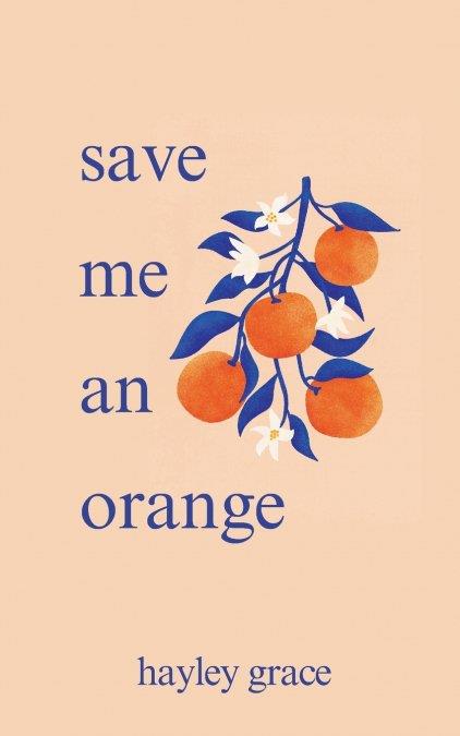 SAVE ME AN ORANGE | 9798990047709 | GRACE, HAYLEY | Llibreria Ombra | Llibreria online de Rubí, Barcelona | Comprar llibres en català i castellà online