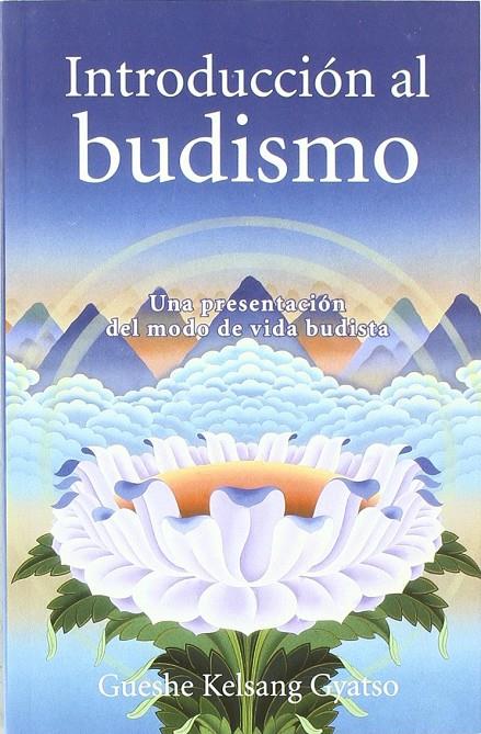 INTRODUCCIÓN AL BUDISMO | 9788493616960 | KELSANG GYATSO | Llibreria Ombra | Llibreria online de Rubí, Barcelona | Comprar llibres en català i castellà online