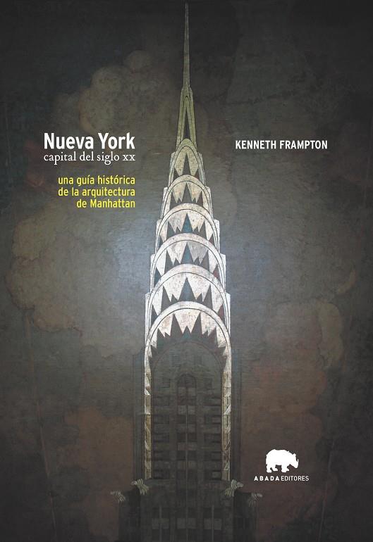 NUEVA YORK. CAPITAL DEL SIGLO XX | 9788496258297 | FRAMPTON, KENNETH | Llibreria Ombra | Llibreria online de Rubí, Barcelona | Comprar llibres en català i castellà online