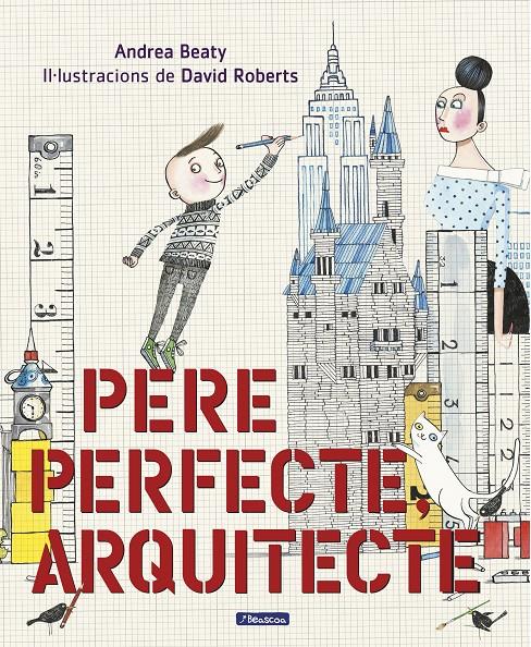 PERE PERFECTE, ARQUITECTE | 9788448849818 | ANDREA BEATY/DAVID ROBERTS | Llibreria Ombra | Llibreria online de Rubí, Barcelona | Comprar llibres en català i castellà online