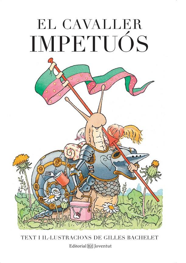 EL CAVALLER IMPETUÓS | 9788426142559 | BACHELET, GILLES | Llibreria Ombra | Llibreria online de Rubí, Barcelona | Comprar llibres en català i castellà online