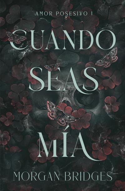 CUANDO SEAS MÍA | 9788415955153 | BRIDGES, MORGAN | Llibreria Ombra | Llibreria online de Rubí, Barcelona | Comprar llibres en català i castellà online
