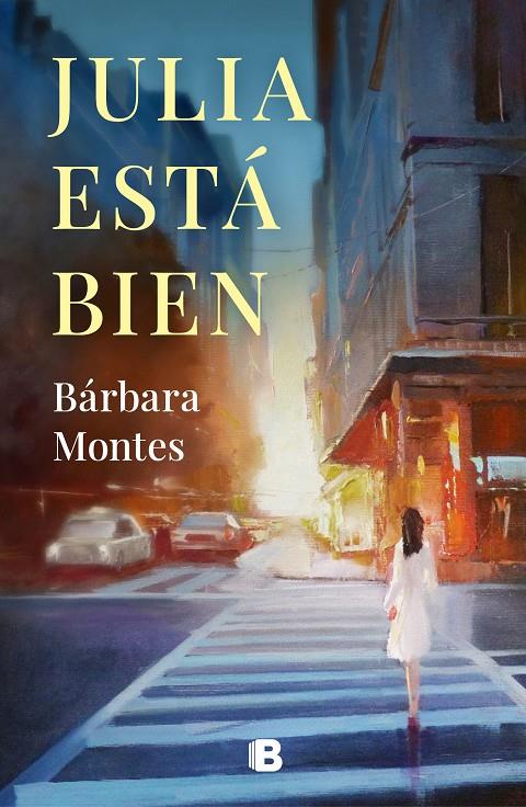JULIA ESTÁ BIEN | 9788466668934 | MONTES, BÁRBARA | Llibreria Ombra | Llibreria online de Rubí, Barcelona | Comprar llibres en català i castellà online