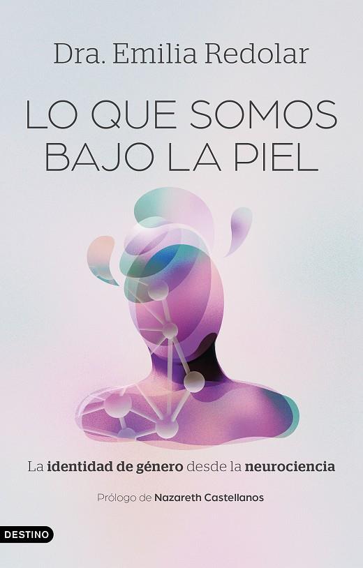 LO QUE SOMOS BAJO LA PIEL | 9788423370511 | DRA. EMILIA REDOLAR | Llibreria Ombra | Llibreria online de Rubí, Barcelona | Comprar llibres en català i castellà online