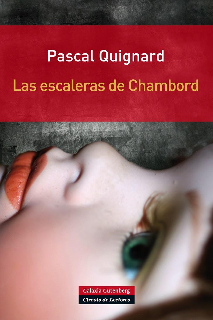 LAS ESCALERAS DE CHAMBORD | 9788415472865 | QUICNARD, PASCAL | Llibreria Ombra | Llibreria online de Rubí, Barcelona | Comprar llibres en català i castellà online