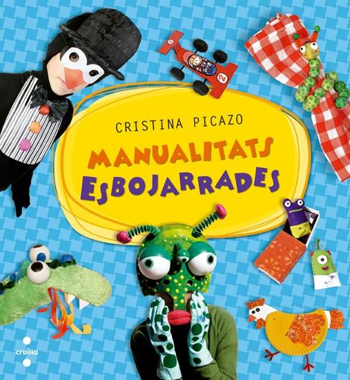 MANUALITATS ESBOJARRADES | 9788466135962 | CRISTINA PICAZO | Llibreria Ombra | Llibreria online de Rubí, Barcelona | Comprar llibres en català i castellà online