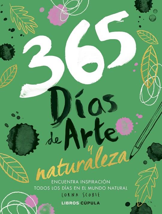 365 DÍAS DE ARTE Y NATURALEZA | 9788448040505 | SCOBIE, LORNA | Llibreria Ombra | Llibreria online de Rubí, Barcelona | Comprar llibres en català i castellà online