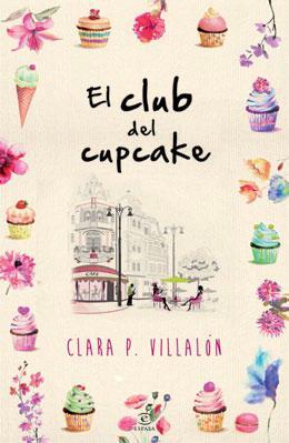 EL CLUB DEL CUPCAKE | 9788467040029 | CLARA P. VILLALÓN | Llibreria Ombra | Llibreria online de Rubí, Barcelona | Comprar llibres en català i castellà online