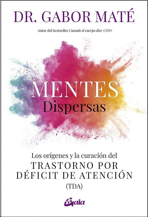 MENTES DISPERSAS TDH | 9788411080255 | MATÉ, GABOR | Llibreria Ombra | Llibreria online de Rubí, Barcelona | Comprar llibres en català i castellà online