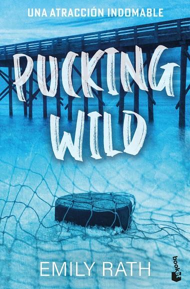 PUCKING WILD. UNA ATRACCIÓN INDOMABLE (SERIE PUCKING, 2) | 9788408322061 | RATH, EMILY | Llibreria Ombra | Llibreria online de Rubí, Barcelona | Comprar llibres en català i castellà online