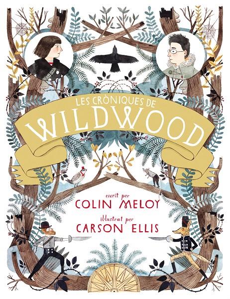 LES CRÒNIQUES DEWILDWOOD (CATALÁN) | 9788420402437 | COLIN MELOY & CARSON ELLIS | Llibreria Ombra | Llibreria online de Rubí, Barcelona | Comprar llibres en català i castellà online