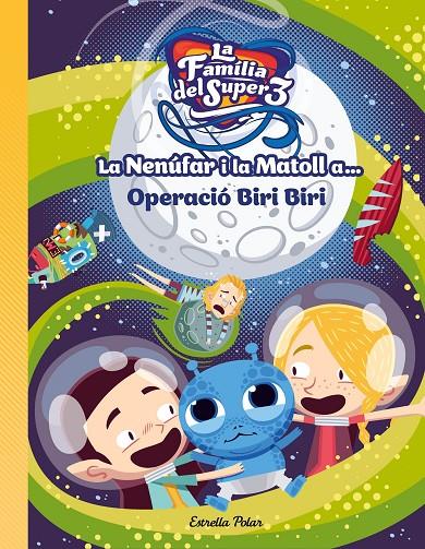 LA NENÚFAR I LA MATOLL A... OPERACIÓ BIRI BIRI | 9788491378969 | ANAYA, SANTI/ROCA, ÁLEX | Llibreria Ombra | Llibreria online de Rubí, Barcelona | Comprar llibres en català i castellà online