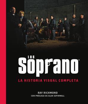 LOS SOPRANO: LA HISTORIA VISUAL COMPLETA | 9788467976977 | RAY RICHMOND | Llibreria Ombra | Llibreria online de Rubí, Barcelona | Comprar llibres en català i castellà online