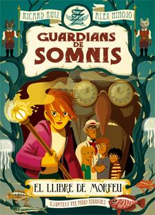 EL LLIBRE DE MORFEU 1 GUARDIANS DELS SOMNIS | 9788424643751 | RICARD RUIZ - ALEX HINOJO | Llibreria Ombra | Llibreria online de Rubí, Barcelona | Comprar llibres en català i castellà online