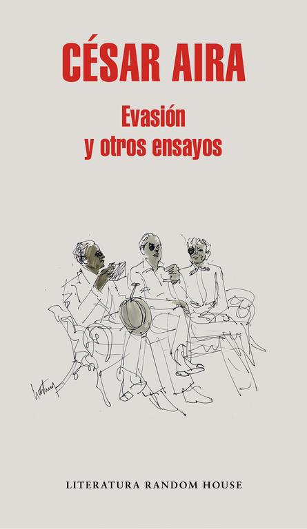 EVASIÓN Y OTROS ENSAYOS | 9788439733669 | CÉSAR AIRA | Llibreria Ombra | Llibreria online de Rubí, Barcelona | Comprar llibres en català i castellà online