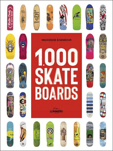 1.000 SKATEBOARDS | 9791387761417 | EISENHOUR, MACKENZIE | Llibreria Ombra | Llibreria online de Rubí, Barcelona | Comprar llibres en català i castellà online