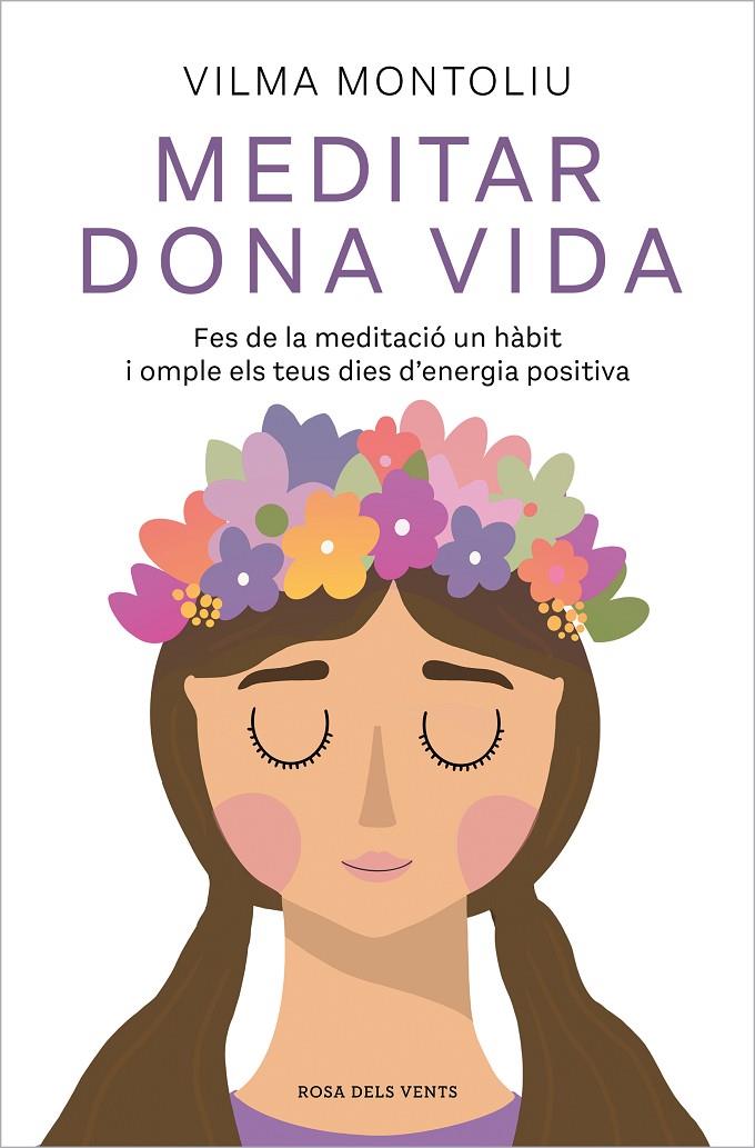 MEDITAR DONA VIDA | 9788418062544 | MONTOLIU, VILMA | Llibreria Ombra | Llibreria online de Rubí, Barcelona | Comprar llibres en català i castellà online