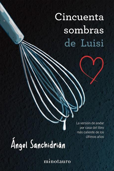 50 SOMBRAS DE LUISI | 9788445019191 | SANCHIDRIÁN, ÁNGEL | Llibreria Ombra | Llibreria online de Rubí, Barcelona | Comprar llibres en català i castellà online