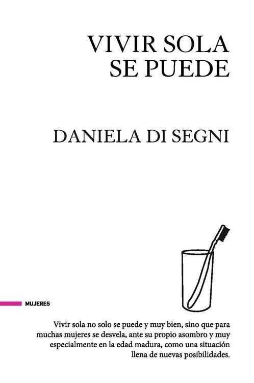 VIVIR SOLA SE PUEDE | 9788494426827 | DI SEGNI, DANIELA | Llibreria Ombra | Llibreria online de Rubí, Barcelona | Comprar llibres en català i castellà online