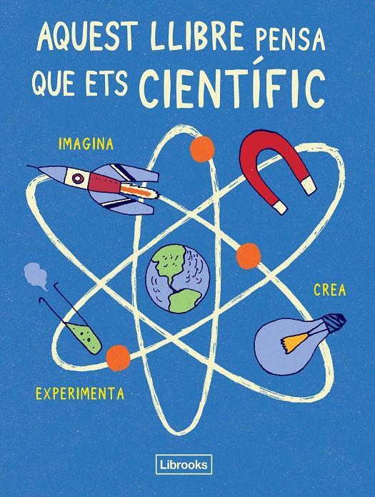 AQUEST LLIBRE PENSA QUE ETS CIENTÍFIC | 9788494509513 | LONDON SCIENCE MUSEUM | Llibreria Ombra | Llibreria online de Rubí, Barcelona | Comprar llibres en català i castellà online