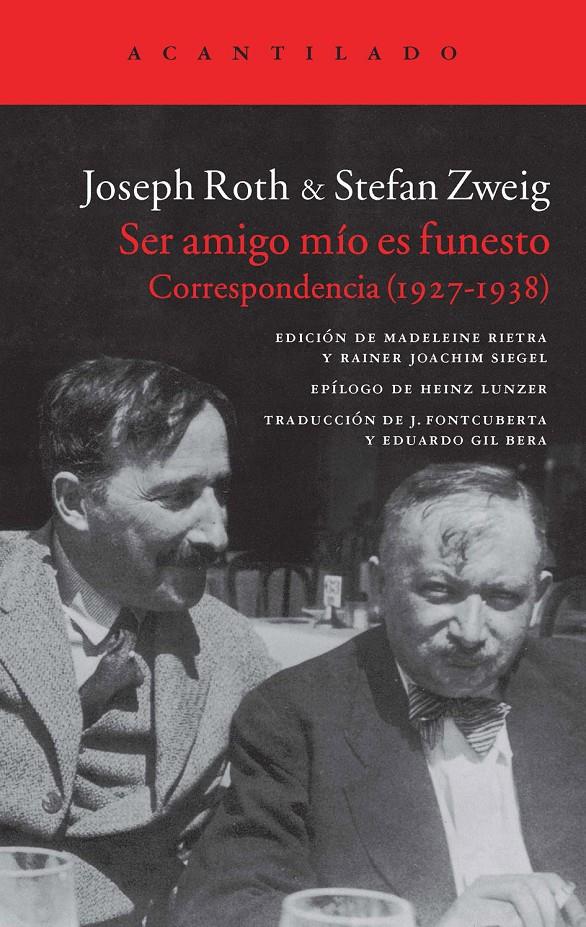 SER AMIGO MÍO ES FUNESTO CORRESPONDENCIA 1927-1938 | 9788416011360 | JOSEPH ROTH - STEFAN ZWEIG | Llibreria Ombra | Llibreria online de Rubí, Barcelona | Comprar llibres en català i castellà online