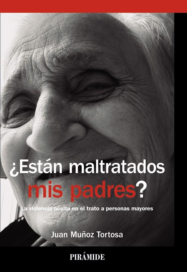 ¿ESTÁN MALTRATADOS MIS PADRES? | 9788436832211 | MUÑOZ TORTOSA, JUAN | Llibreria Ombra | Llibreria online de Rubí, Barcelona | Comprar llibres en català i castellà online