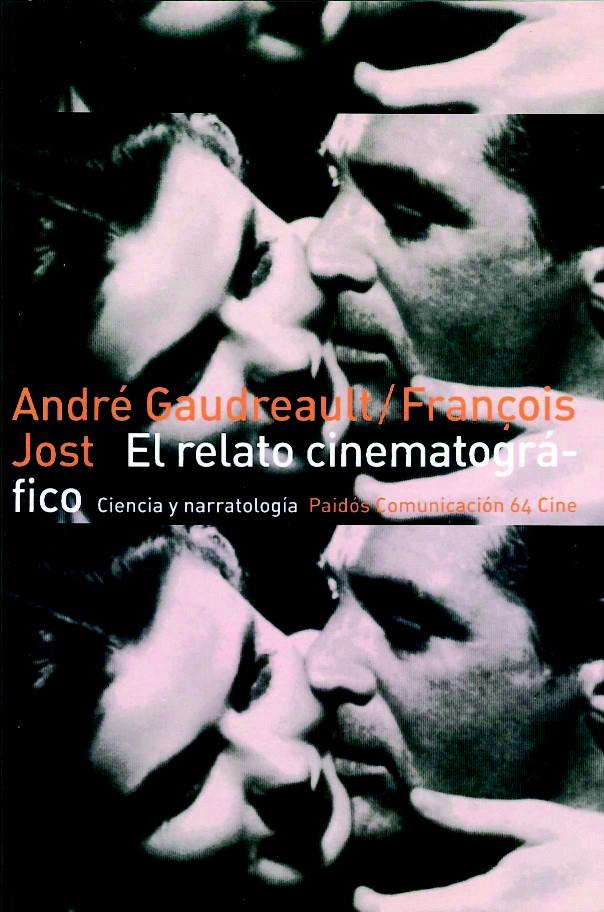 EL RELATO CINEMATOGRÁFICO | 9788449300929 | JOST, FRANÇOIS / GAUDREAULT, ANDRÉ | Llibreria Ombra | Llibreria online de Rubí, Barcelona | Comprar llibres en català i castellà online