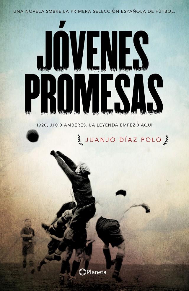 JÓVENES PROMESAS | 9788408157113 | JUANJO DÍAZ POLO | Llibreria Ombra | Llibreria online de Rubí, Barcelona | Comprar llibres en català i castellà online