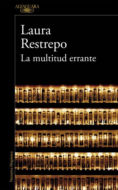 LA MULTITUD ERRANTE | 9788420410852 | RESTREPO, LAURA | Llibreria Ombra | Llibreria online de Rubí, Barcelona | Comprar llibres en català i castellà online