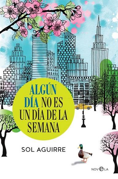 ALGÚN DÍA NO ES UN DÍA DE LA SEMANA | 9788490608876 | AGUIRRE, SOL | Llibreria Ombra | Llibreria online de Rubí, Barcelona | Comprar llibres en català i castellà online