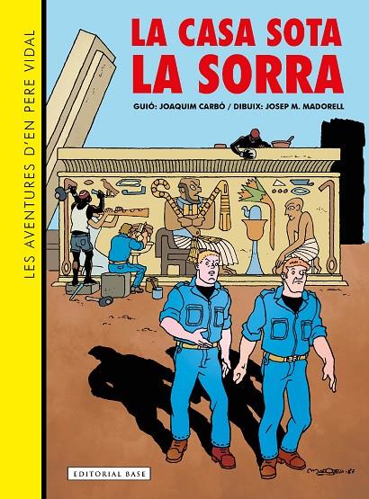 LES AVENTURES D'EN PERE VIDAL. LA CASA SOTA LA SORRA | 9788419007834 | JOAQUIM CARBO /J M MADORELL | Llibreria Ombra | Llibreria online de Rubí, Barcelona | Comprar llibres en català i castellà online