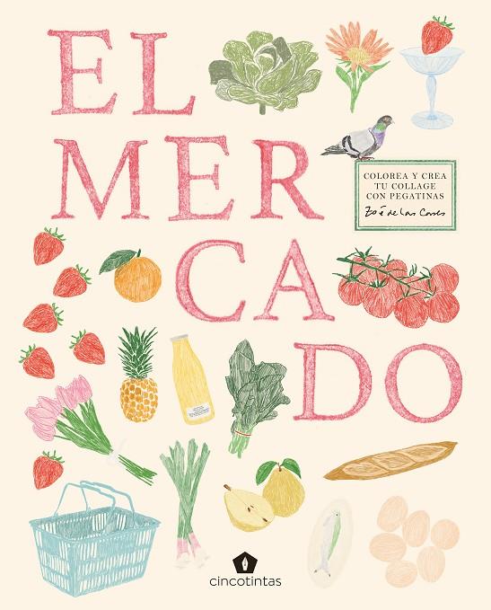 EL MERCADO. COLOREA Y CREA TU COLLAGE CON PEGATINAS | 9791387934118 | Llibreria Ombra | Llibreria online de Rubí, Barcelona | Comprar llibres en català i castellà online