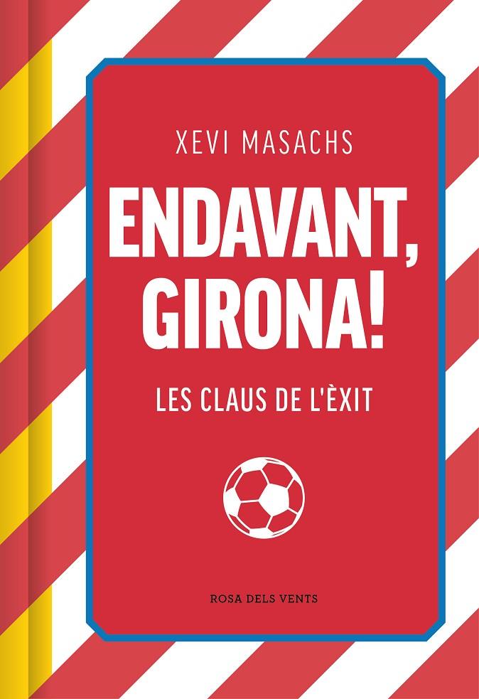 ENDAVANT, GIRONA! | 9788419756558 | MASACHS, XEVI | Llibreria Ombra | Llibreria online de Rubí, Barcelona | Comprar llibres en català i castellà online