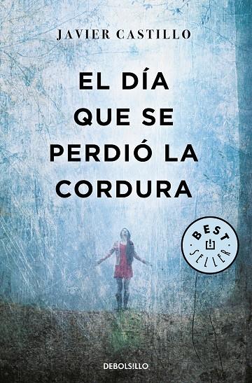 EL DÍA QUE SE PERDIÓ LA CORDURA | 9788466346122 | CASTILLO, JAVIER | Llibreria Ombra | Llibreria online de Rubí, Barcelona | Comprar llibres en català i castellà online