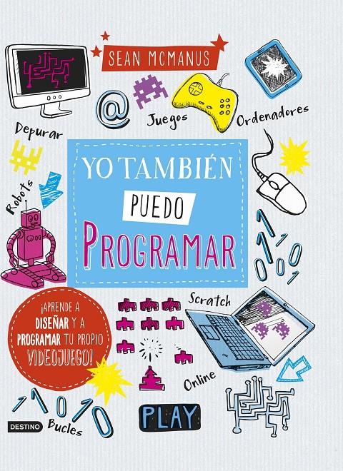 YO TAMBIÉN PUEDO PROGRAMAR | 9788408157380 | SEAN MCMANUS | Llibreria Ombra | Llibreria online de Rubí, Barcelona | Comprar llibres en català i castellà online