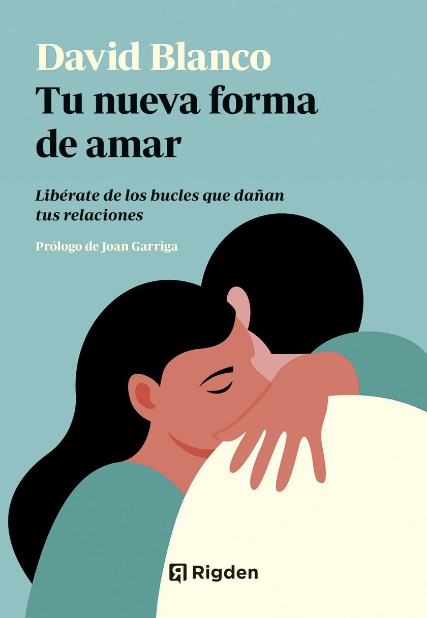 TU NUEVA FORMA DE AMAR | 9791399119909 | BLANCO, DAVID | Llibreria Ombra | Llibreria online de Rubí, Barcelona | Comprar llibres en català i castellà online