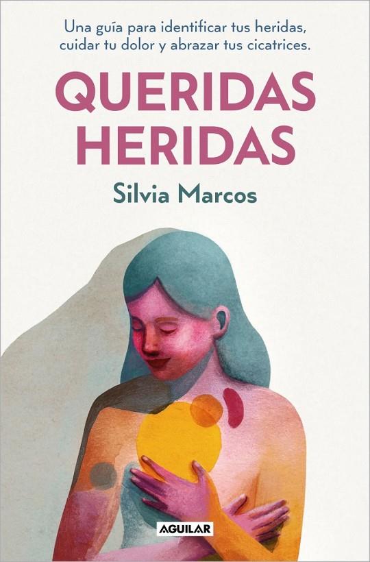 QUERIDAS HERIDAS | 9788403525634 | MARCOS, SILVIA | Llibreria Ombra | Llibreria online de Rubí, Barcelona | Comprar llibres en català i castellà online