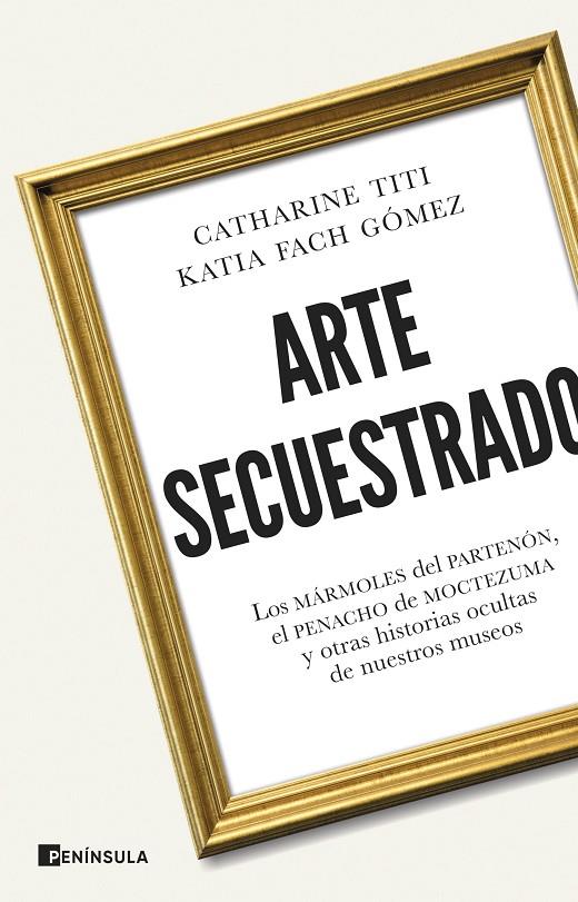 ARTE SECUESTRADO | 9788411004381 | TITI, CATHARINE/FACH GÓMEZ, KATIA | Llibreria Ombra | Llibreria online de Rubí, Barcelona | Comprar llibres en català i castellà online