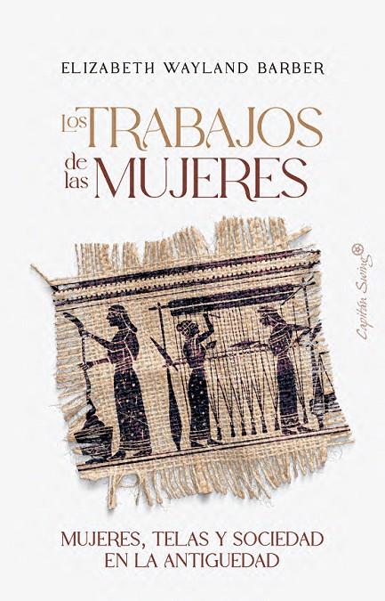 LOS TRABAJOS DE LAS MUJERES | 9791399105797 | WAYLAND BARBER, ELIZABETH | Llibreria Ombra | Llibreria online de Rubí, Barcelona | Comprar llibres en català i castellà online
