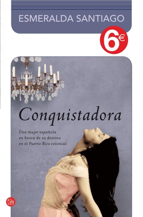 CONQUISTADORA (COLECCIÓN 6€) | 9788466326667 | ESMERALDA SANTIAGO | Llibreria Ombra | Llibreria online de Rubí, Barcelona | Comprar llibres en català i castellà online