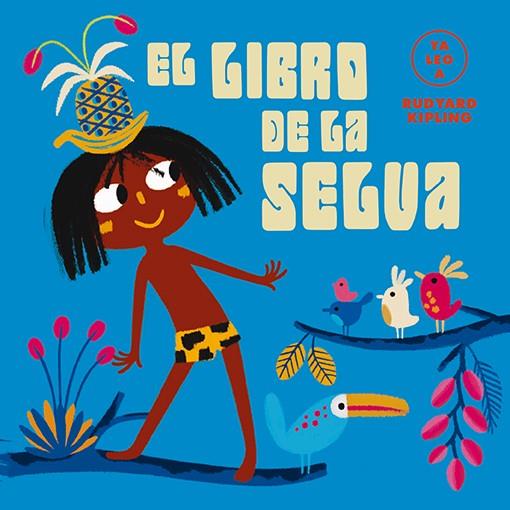 EL LIBRO DE LA SELVA (YA LEO A) | 9788418008429 | Llibreria Ombra | Llibreria online de Rubí, Barcelona | Comprar llibres en català i castellà online