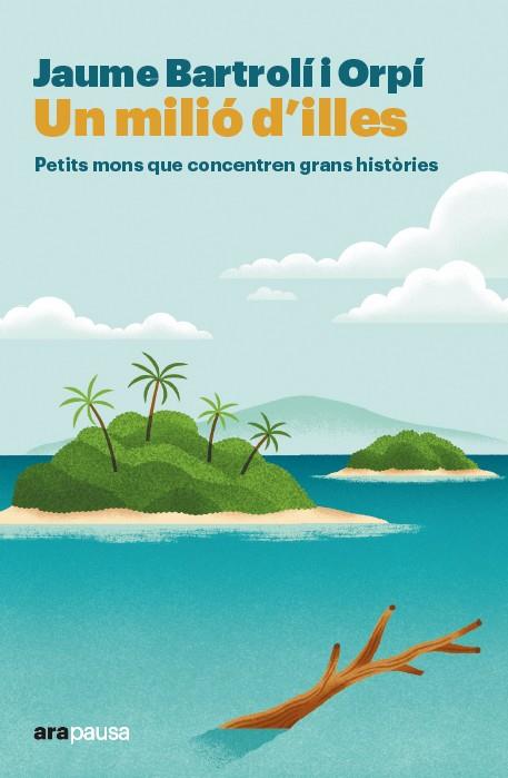 UN MILIÓ D'ILLES | 9788411731706 | BARTROLÍ ORPÍ, JAUME | Llibreria Ombra | Llibreria online de Rubí, Barcelona | Comprar llibres en català i castellà online