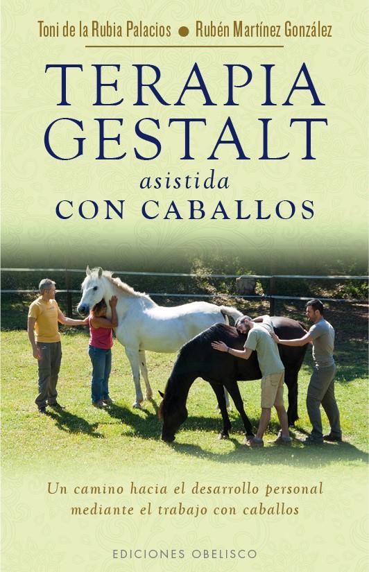TERAPIA GESTAL CON CABALLOS | 9788491110255 | DE LA RUBIA PALACIOS, ANTONI / MARTÍNEZ GONZÁLEZ, RUBÉN | Llibreria Ombra | Llibreria online de Rubí, Barcelona | Comprar llibres en català i castellà online
