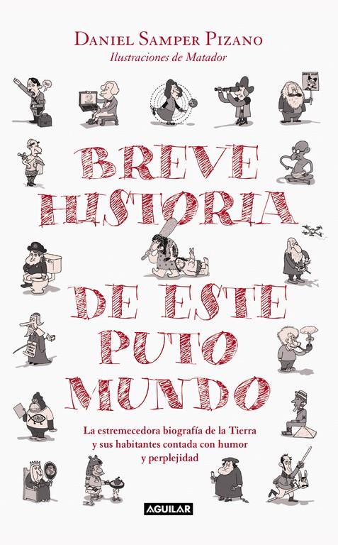 BREVE HISTORIA DE ESTE PUTO MUNDO | 9788403515109 | SAMPER PIZANO, DANIEL | Llibreria Ombra | Llibreria online de Rubí, Barcelona | Comprar llibres en català i castellà online