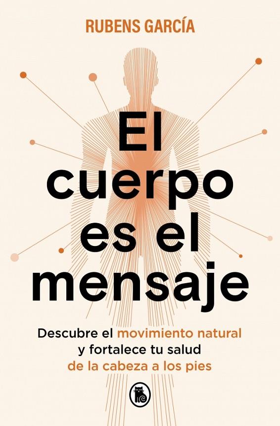 EL CUERPO ES EL MENSAJE | 9788402430342 | GARCÍA (@RMOTIONCOACH), RUBENS | Llibreria Ombra | Llibreria online de Rubí, Barcelona | Comprar llibres en català i castellà online