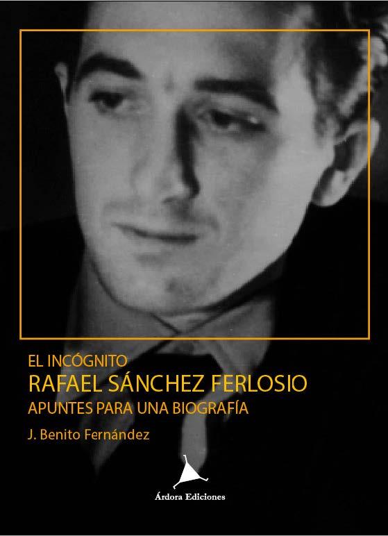 EL INCÓGNITO RAFAEL SÁNCHEZ FERLOSIO. | 9788488020604 | FERNÁNDEZ DOMÍNGUEZ, JOSÉ BENITO | Llibreria Ombra | Llibreria online de Rubí, Barcelona | Comprar llibres en català i castellà online