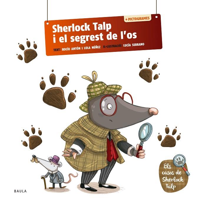 SHERLOCK TALP I EL SEGREST DE L'OS | 9788447954575 | ANTÓN BLANCO, ROCÍO/NUÑEZ MADRID, DOLORES | Llibreria Ombra | Llibreria online de Rubí, Barcelona | Comprar llibres en català i castellà online