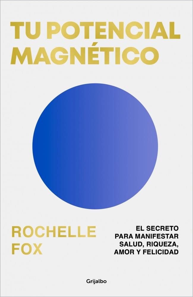 TU POTENCIAL MAGNÉTICO | 9788425369483 | FOX (@ROCHELLE_FOX), ROCHELLE | Llibreria Ombra | Llibreria online de Rubí, Barcelona | Comprar llibres en català i castellà online