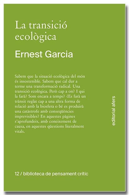 LA TRANSICIÓ ECOLÒGICA. QUÈ ÉS, COM TINDRÀ LLOC, QUI LA FARÀ? | 9791387680138 | GARCIA GARCIA, ERNEST | Llibreria Ombra | Llibreria online de Rubí, Barcelona | Comprar llibres en català i castellà online