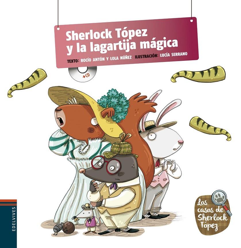 SHERLOCK TÓPEZ Y LA LAGARTIJA MÁGICA | 9788426391650 | ROCIO ANTON - LOLA NUÑEZ | Llibreria Ombra | Llibreria online de Rubí, Barcelona | Comprar llibres en català i castellà online